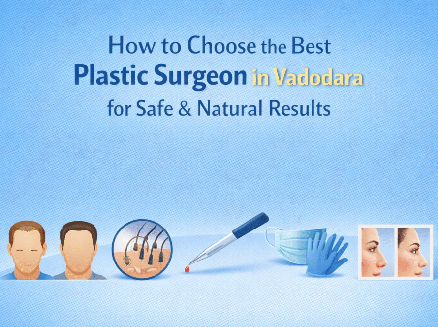 Plastic Surgeon in Vadodara