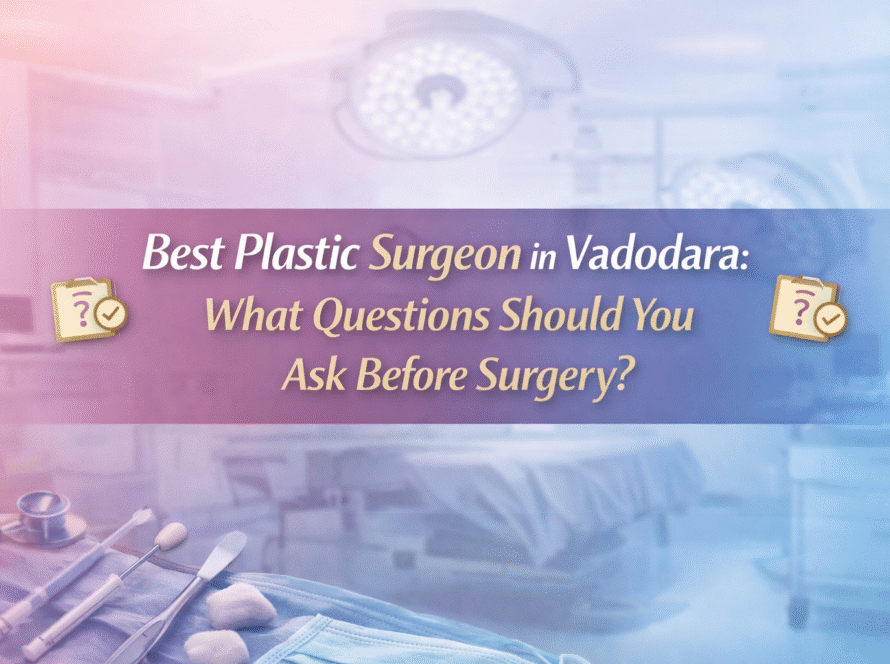 Best-Plastic-Surgeon-in-Vadodara